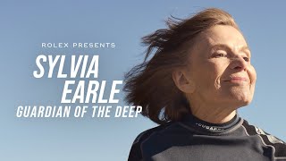Rolex presents: Sylvia Earle – Guardian of the Deep