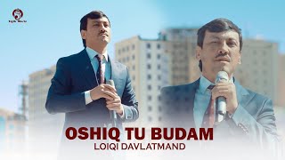 Лоики Давлатманд - Ошики ту будам / Loiqi Davlatmand - Oshiqi tu budam