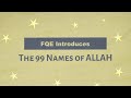 Understanding the 99 Names of Allah