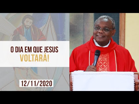 Padre José Augusto: O Dia em que Jesus Voltará!