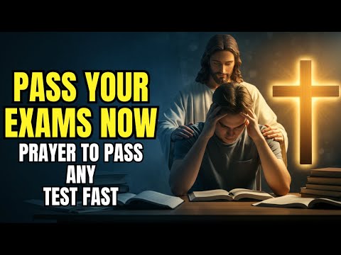 Prayer For Exams | Powerful Prayer Before a Test or Final