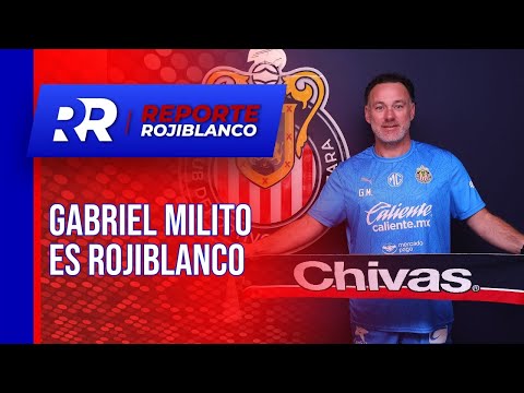 Gabriel Milito es el nuevo entrenador de las Chivas | Reporte Rojiblanco