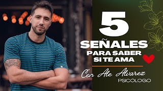 5 SEÑALES de que TE AMA LO SUFICIENTE - ALE ALVAREZ
