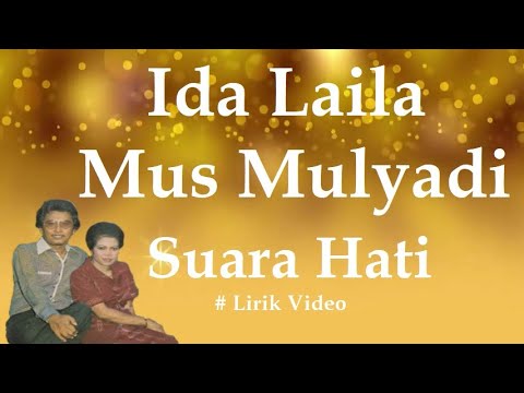 Ida Laila & Mus Mulyadi ~Suara Hati ~Lirik