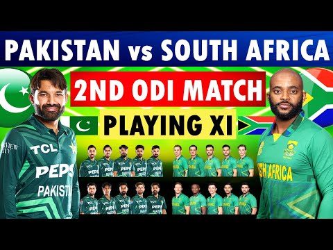 Pakistan vs South Africa 2nd ODI Playing 11 | Pakistan Playing 11 | South Africa Playing 11