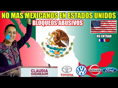 ESTADOS UNIDOS PROHIBE la ENTRADA de MEXICANOS con sus AUTOS?¡