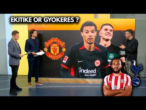 Transfer News ✍️ Gyokeres or Ekitike to Manchester United 🤔 Mbeumo better at Tottenham or Man United