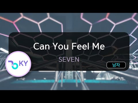 Can You Feel Me – SEVEN (KY.81351) / KY KARAOKE
