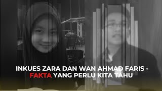 KEMATIAN ZARA & WAN AHMAD FARIS. RUPANYA INI KISAH SEBENAR INKUES YANG PERLU KITA KETAHUI!