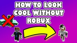 How To Make Your Roblox Character Look Cool With 0 Robux - 