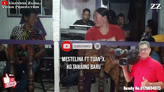Mestelina ft tuan²x. Live kg tanjung baru Zaibavideoproduction