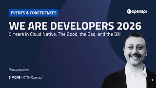 WE ARE DEVELOPERS 2026: 5 Years in Cloud Native The Good the Bad and the Bill