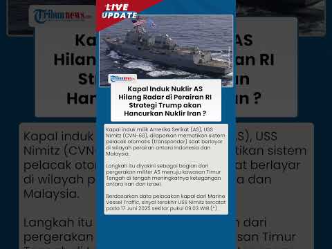 Kapal Induk Nuklir AS Hilang Radar di Perairan Indonesia di Tengah Isu Trump Gabung Perang Israel
