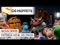 Trailer 2 da série The Muppets