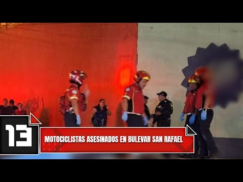 Motociclistas asesinados en Bulevar San Rafael