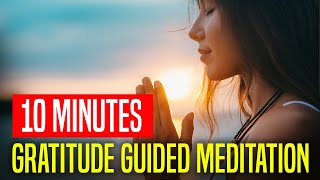 10 Minutes GRATITUDE GUIDED MEDITATION [Heart Brain Coherence]