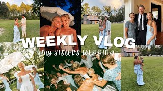 My Sister's Wedding Vlog!! + Some Reset Days at Home