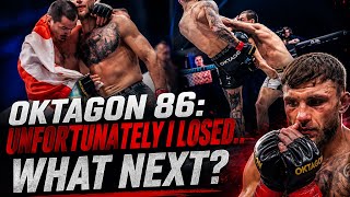 OKTAGON 86: UNFORTUNATELY I LOST… WHAT NEXT? 🫣