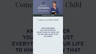 Come as a Little Child | Daily Devotion from Joyce Meyer