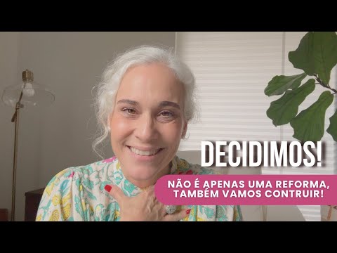 9º VLOG DA REFORMA - ACONTECEU ALÉM DO QUE IMAGINÁVAMOS! VAMOS CONTRUIR NO TERRENO TAMBÉM!