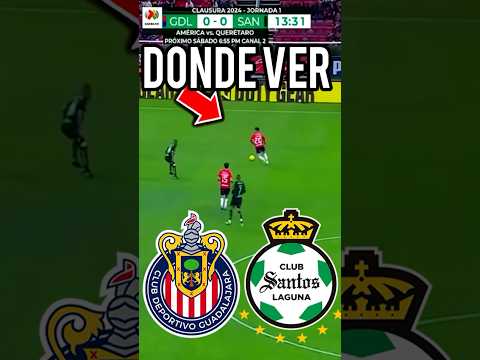 Chivas VS Santos en vivo - Donde Ver Jornada 1 #chivas #ligamx