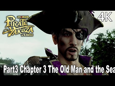 Like a Dragon Pirate Yakuza in Hawaii Gameplay Walkthrough Part 3 Chapter 3 The Old Man and the Sea