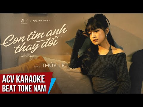 ACV Karaoke – Con Tim Anh Thay Đổi – Thủy Lê | Beat Tone Nam