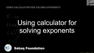 Using calculator for solving exponents