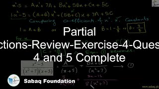 Partial Fractions-Review-Exercise-4-Question 4 and 5 Complete