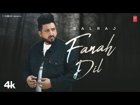 Fanah Dil (Official Video) | Balraj | G Guri | Latest Punjabi Songs 2023 | T-Series