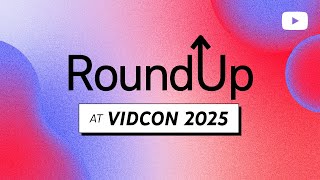 Updates from VidCon | Creator Roundup