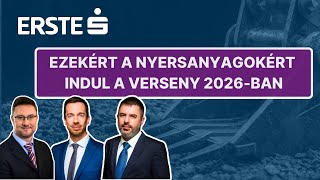 Ezekért a nyersanyagokért INDUL A VERSENY 2026-ban - Így szállhatsz be te is BEFEKTETŐKÉNT