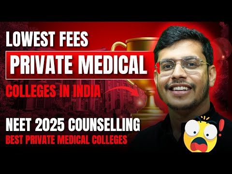 Lowest Fees Private Medical College In India | Best Private Medical College | NEET 2025 Counselling