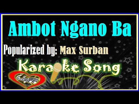 Ambot Ngano Ba Karaoke Version by Max Surban- Karaoke Cover