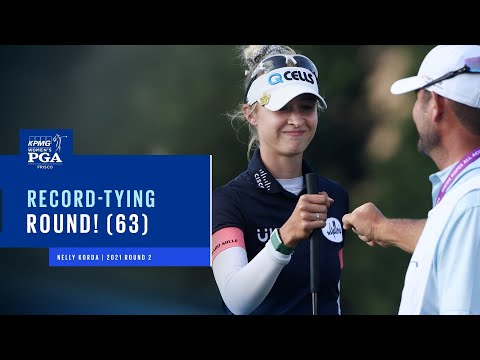 Nelly Korda' Record Tying Round of 63 | 2021 KPMG Women's PGA Championship Round 2