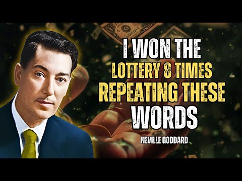 I Won The Lottery 8 Times Repeating Words - Neville Goddard Motivation