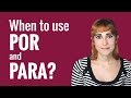 Navigating POR and PARA in Spanish