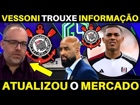 QUINTA AGITADA NO TIMÃO! VESSONI TROUXE INFORMAÇÕES DO CORINTHIANS.