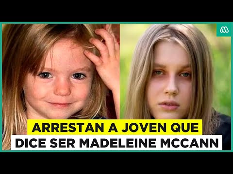 Arrestan a joven que asegura ser Madeleine Mccann