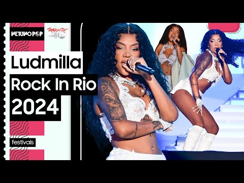 Ludmilla no Rock in Rio 2024 | Cantora treta com festival, canta em inglês e eletriza palco Mundo