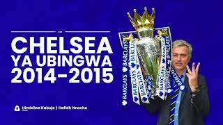 Maajabu ya Chelsea ya Jose Mourinho mpaka Kuwa Bingwa 2014-2015 | MAKALA