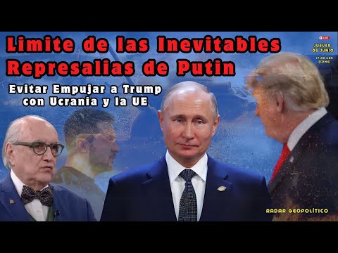 Límite de las Inevitables Represalias de Putin: Evitar Empujar a Trump con Ucrania y la UE | Jalife