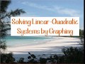 Solving Linear Quadratic Systems through Graphing