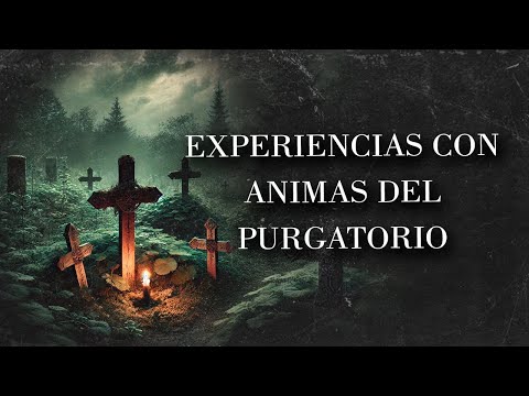 RELATOS DE ANIMAS DEL PURGATORIO (HISTORIAS DE TERROR)