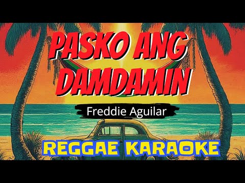 Pasko ang Damdamin – Freddie Aguilar Reggae (karaoke version)