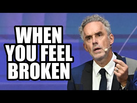 WHEN YOU FEEL BROKEN - Jordan Peterson (Best Motivational Speech)