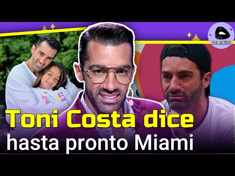 Toni Costa DICE 'hasta pronto Miami' y SE DESPIDE de su hija🥺😥