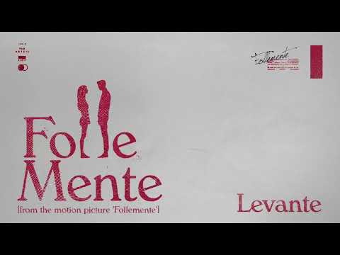 Levante - Follemente (from the motion picture “FolleMente")
