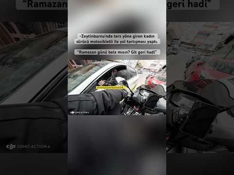 Zeytinburnu’nda ters yöne giren kadın sürücü motosikletli ile yol tartışması yaptı.