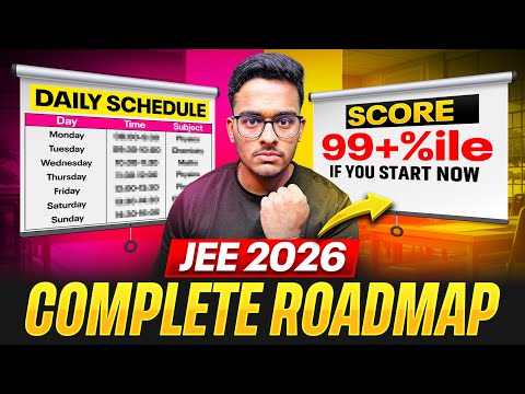 JEE 2026: Perfect Roadmap to Crack JEE if you start now | JEE 2026 Strategy #jee